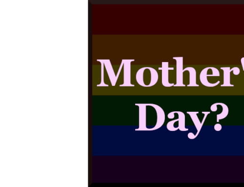 MOTHER’S DAY CAN BE TRICKY FOR LGBT CROWD