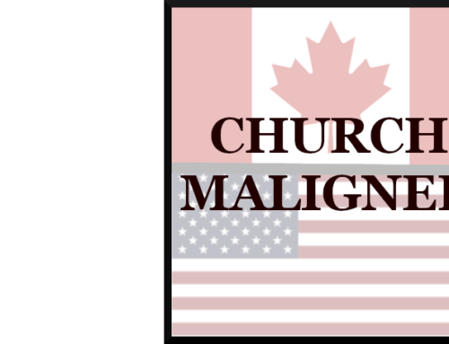 CHURCH MALIGNED IN CANADA AND USA